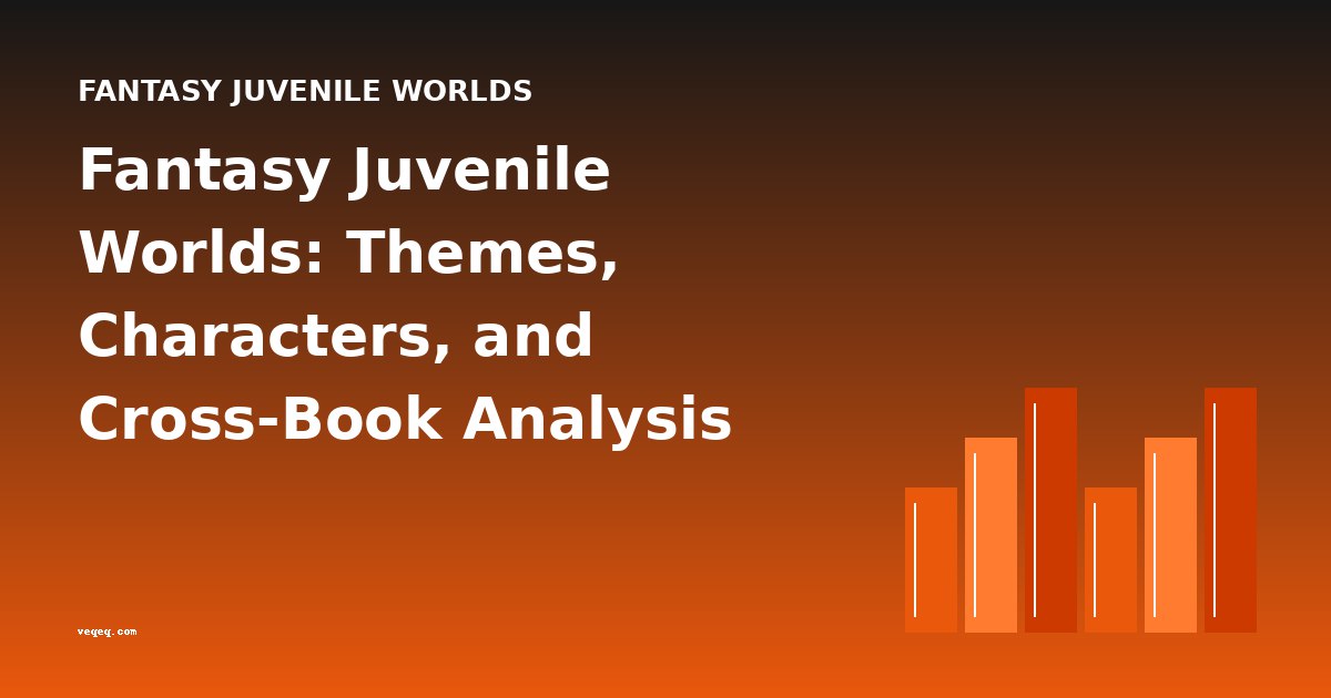 Fantasy Juvenile Worlds: Themes, Characters, and Cross-Book Analysis