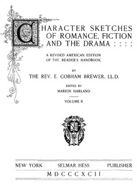 Cover of Character Sketches of Romance, Fiction, and the Drama, Vol. 2 A Revised American Edition of the Reader's Handbook — A Reader’s Guide