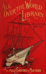 Cover of A millionaire at sixteen — Theme...