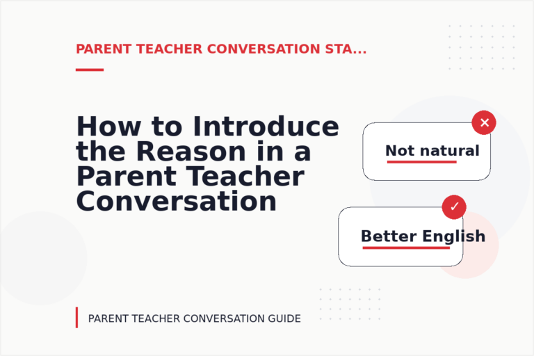 How to Introduce the Reason in a Parent Teacher Conversation How to Introduce the Reason in a Parent Teacher Conversation