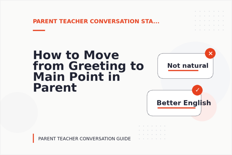 How to Move from Greeting to Main Point in Parent Teacher Conversation English How to Move from Greeting to Main Point in Parent Teacher Conversation English