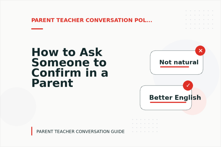 How to Ask Someone to Confirm in a Parent Teacher Conversation How to Ask Someone to Confirm in a Parent Teacher Conversation