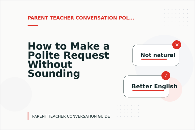 How to Make a Polite Request Without Sounding Demanding in Parent Teacher Conversation English How to Make a Polite Request Without Sounding Demanding in Parent Teacher Conversation English