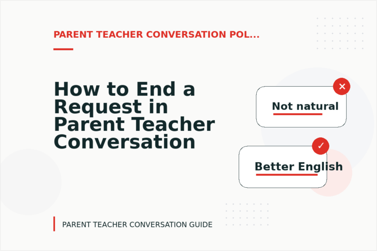How to End a Request in Parent Teacher Conversation English How to End a Request in Parent Teacher Conversation English