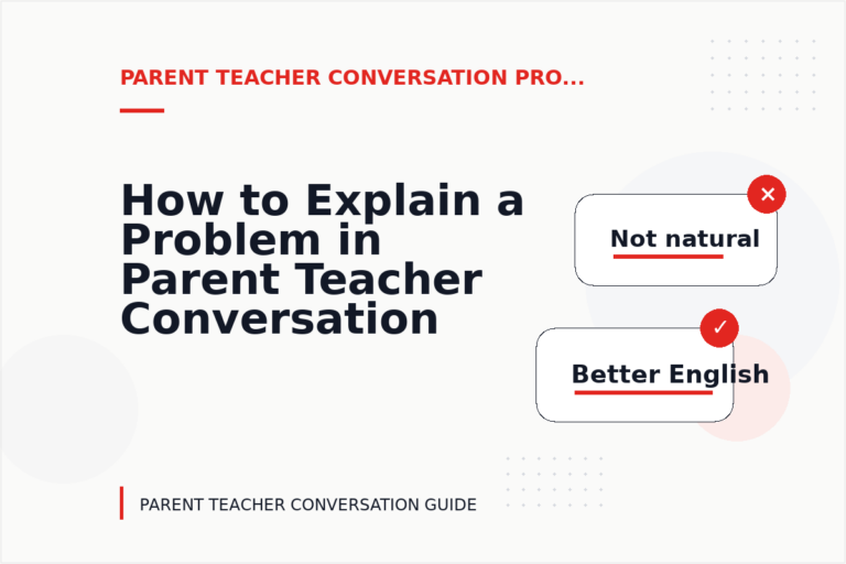 How to Explain a Problem in Parent Teacher Conversation English How to Explain a Problem in Parent Teacher Conversation English