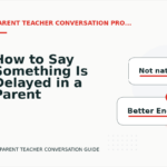 How to Say Something Is Delayed in a Parent Teacher Conversation