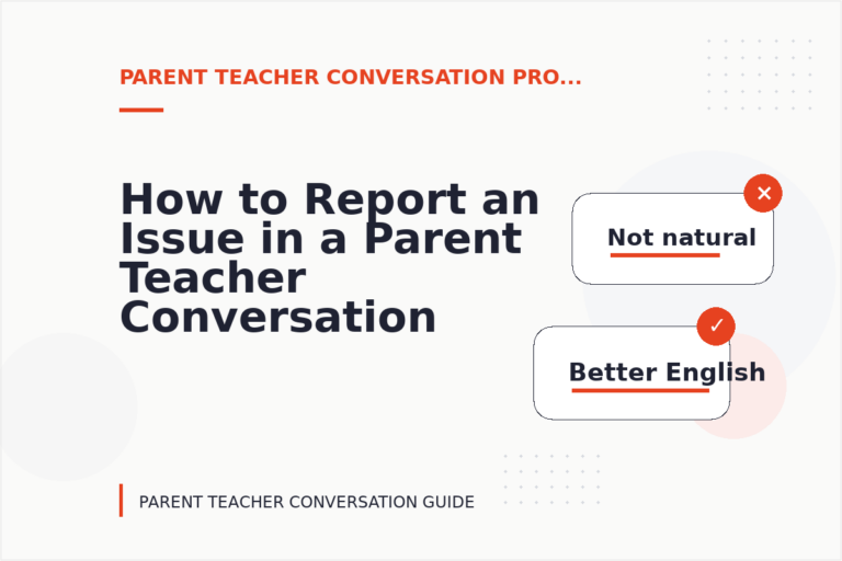 How to Report an Issue in a Parent Teacher Conversation How to Report an Issue in a Parent Teacher Conversation