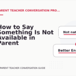 How to Say Something Is Not Available in Parent Teacher Conversation English