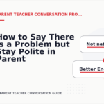 How to Say There Is a Problem but Stay Polite in Parent Teacher Conversation English