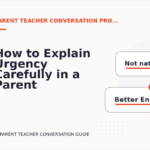 How to Explain Urgency Carefully in a Parent Teacher Conversation
