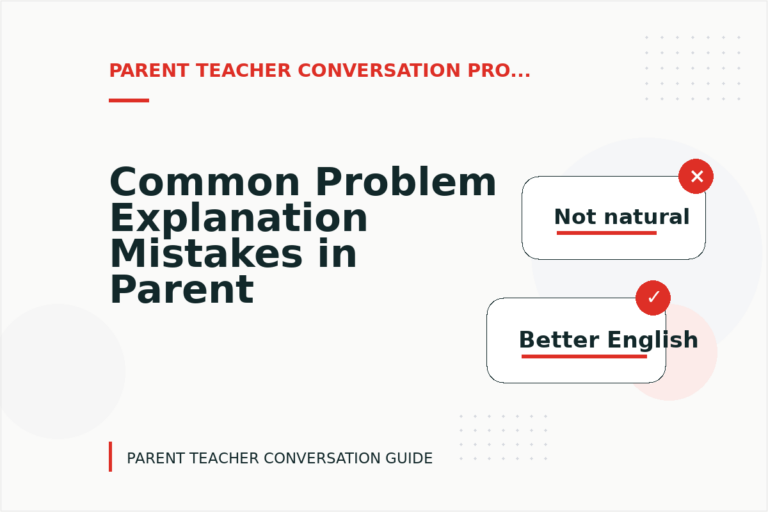 Common Problem Explanation Mistakes in Parent Teacher Conversation English Common Problem Explanation Mistakes in Parent Teacher Conversation English