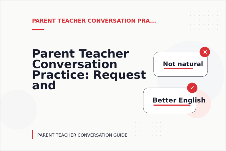 Parent Teacher Conversation Practice: Request and Reply Examples Parent Teacher Conversation Practice: Request and Reply Examples