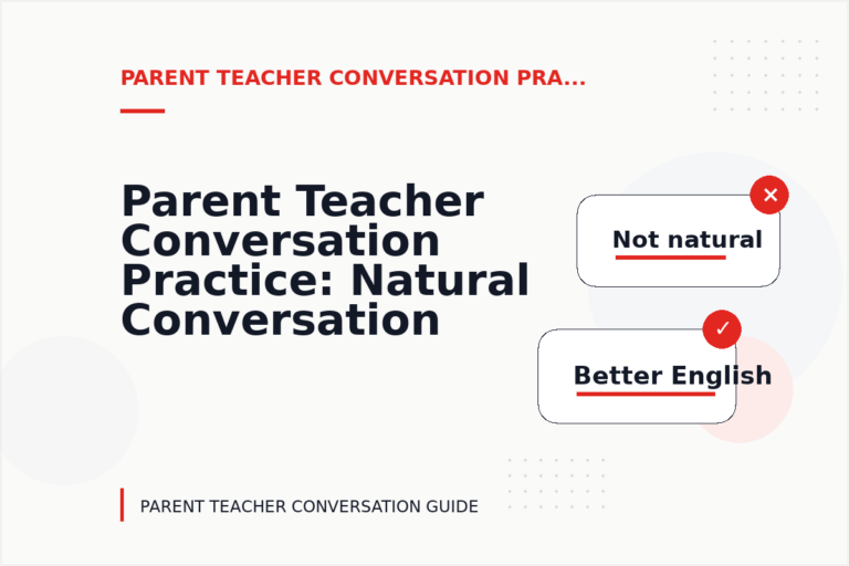 Parent Teacher Conversation Practice: Natural Conversation Lines Parent Teacher Conversation Practice: Natural Conversation Lines
