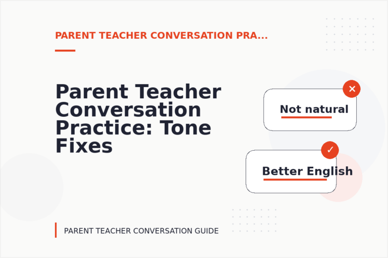 Parent Teacher Conversation Practice: Tone Fixes for Real Situations Parent Teacher Conversation Practice: Tone Fixes for Real Situations