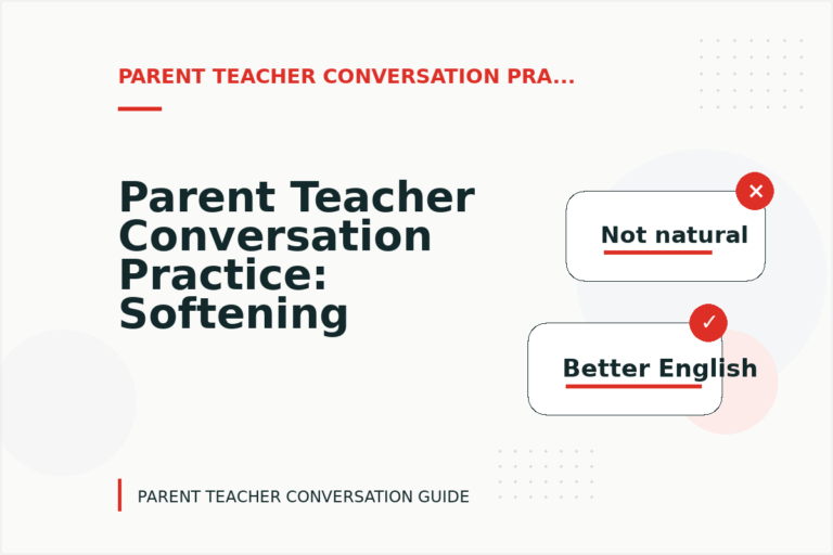 Parent Teacher Conversation Practice: Softening Direct Sentences Parent Teacher Conversation Practice: Softening Direct Sentences